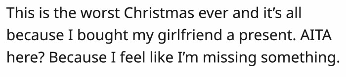 This is OP's worst Christmas, but is he to blame for the snowball of events?