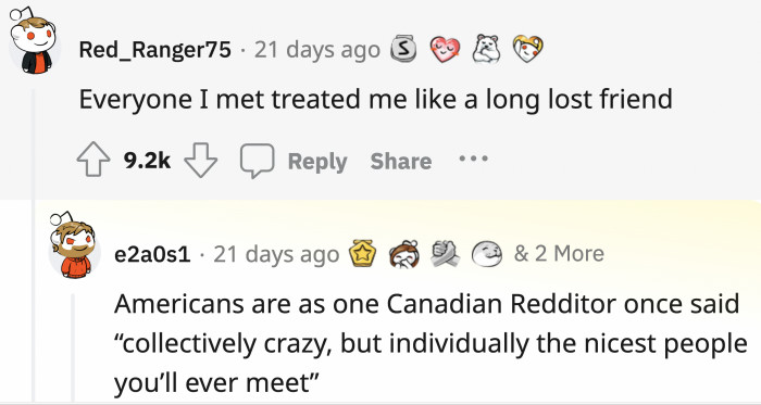 15. Friendly people who make you feel welcome