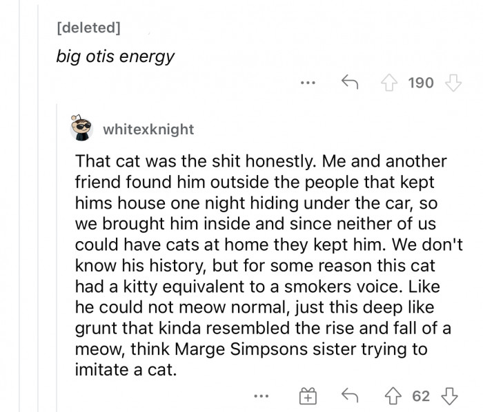 “Think Marge Simpson's sister trying to imitate a cat.”