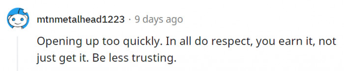 15. They have to earn the precious parts of your story. You can't just give them away for the tiniest of efforts.