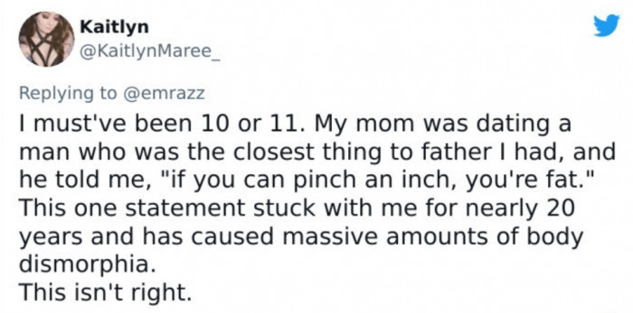 24. How can you trust men if they're the ones who make women uncomfortable about their bodies?