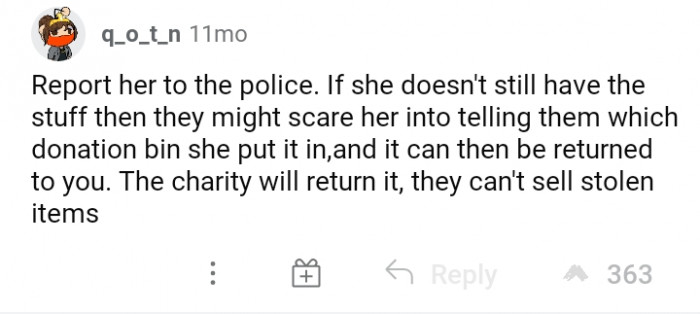 #10 Charities will return it if she put it in a donation bin.