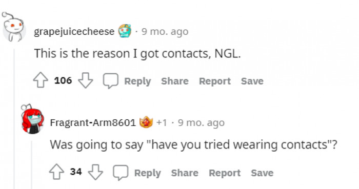 Again, a good reason to get contacts.