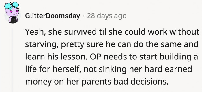 OP tried to shelter her brother, but if she can't take care of him, he'll have to start how OP did.