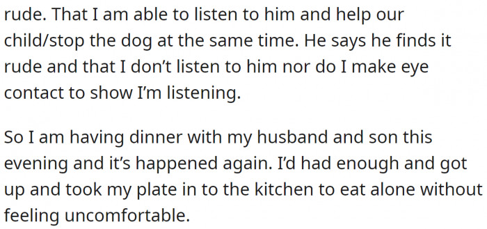 The last time he reacted this way, she took her plate and went to the kitchen to eat alone.