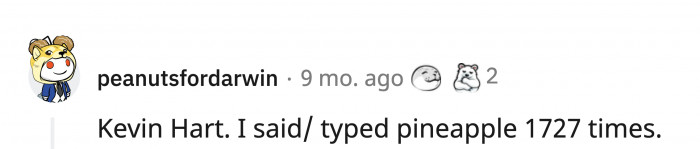 There are logical comments and comments made out of annoyance