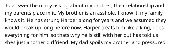 OP and everyone in the family knows that their brother is a j*rk as well for the way he has been treating Harper. They are just tolerating the both of them.
