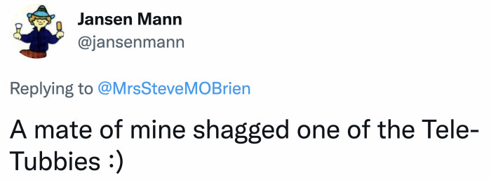 Is that how that baby-faced son was made?