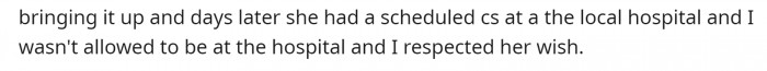 She Made Some Threats and Didn’t Want Him to Join Her at the Hospital.