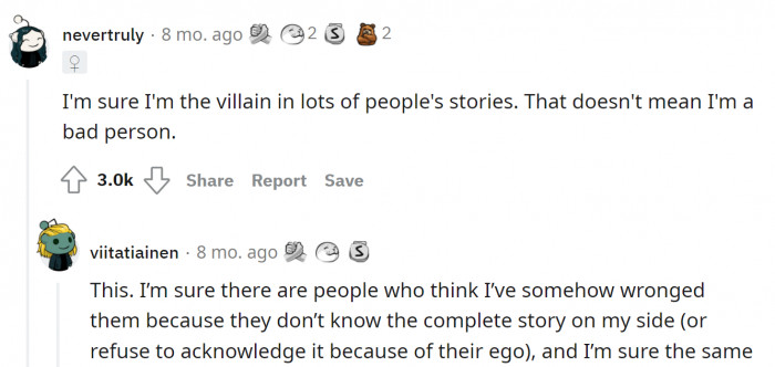 First things first, let's clear a few things up: being a villain in other people's stories does not automatically make you a bad person.
