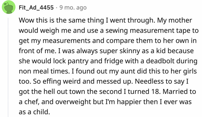 This kind of body and weight shaming is common for many women while growing up.