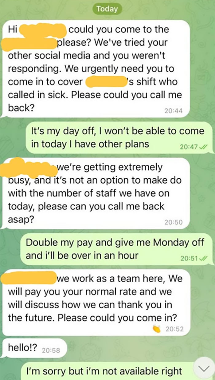 One employee recently shared a text discussion with his boss, who became enraged when he refused to come in on his day off.