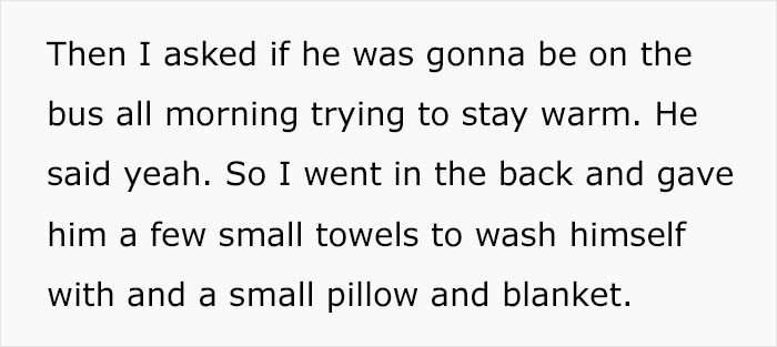 He also gave him towels to wash himself. 