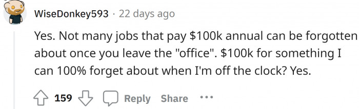 Some jobs require way too much brainpower, and we work even after we leave the office, but that is not the case here.