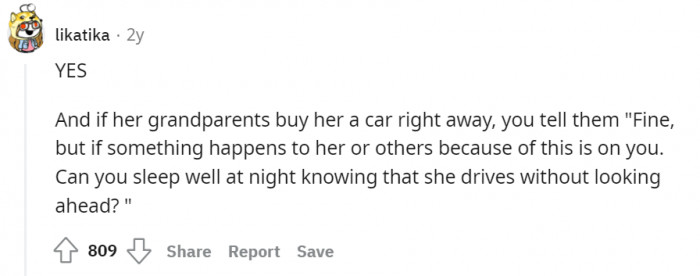 If something happened to anyone, the grandparents wouldn't be answerable, but she would be.