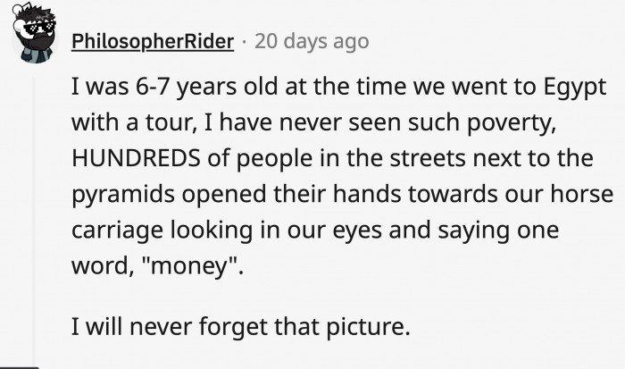 Redditors who have visited these places confirm that the poverty there is what they remember most