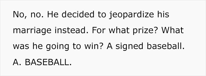 He did all of this for a baseball.