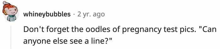 And people share their pregnancy tests to be sure. Why???