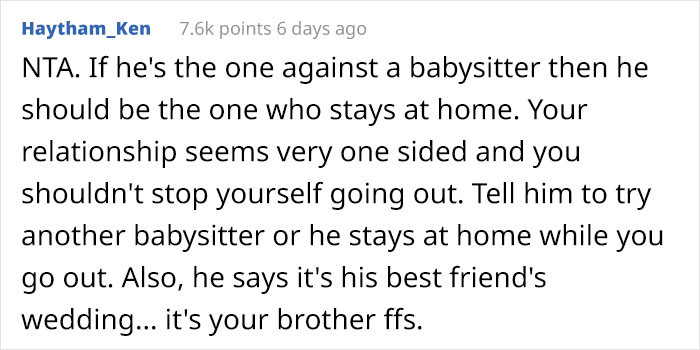 And that HE should be the one to stay home with the kids if he refuses to get a babysitter.