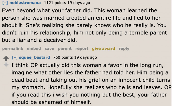 Although it hurts, the situation works in favor of the original poster's stepmom. Now, she knows the true colors of her husband.