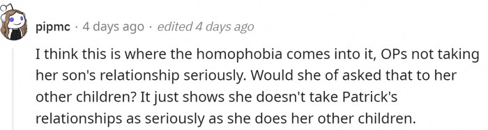 Some Redditors believe it was homophobia because OP didn't take this relationship seriously.