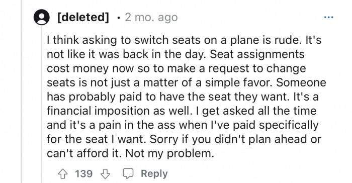 I mean they did pay for the seat. This person says that it's rude to ask to switch seats in general. Just sit where you're supposed to.