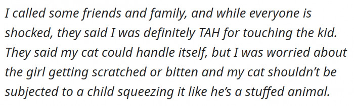 Later, her friends and family criticized her for such actions.