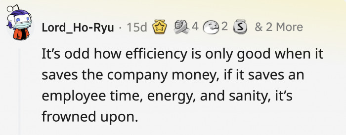 Companies love efficiency, until bosses think you're doing a better job than them