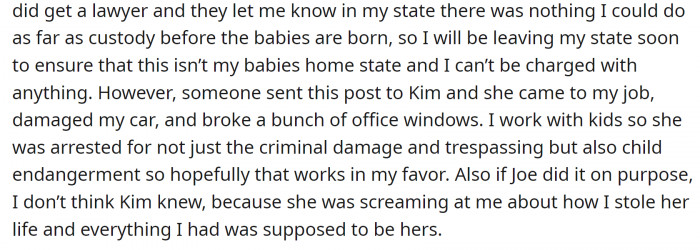 Kim came to OP’s job, broke a couple of office windows, and demolished her car.