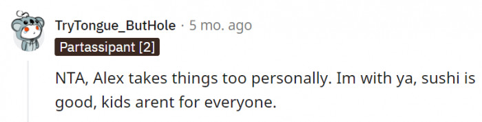 Yes! Kids just aren't for everyone