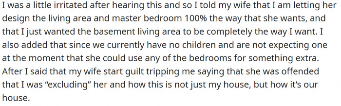 OP can’t understand what’s wrong because he had “generously” let her design the common areas…