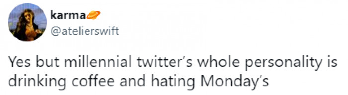 6. Who likes Monday blues anyway?