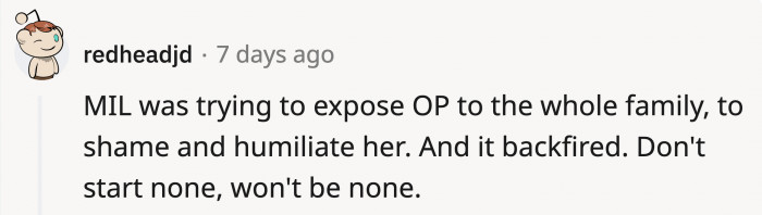 If the mother-in-law thought she was going to one-up OP again, then she was very wrong.