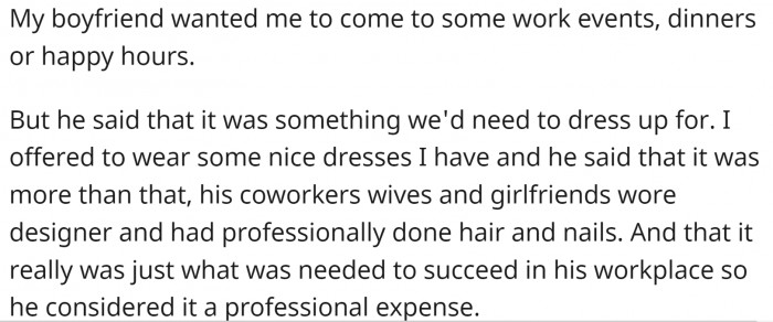 So he wants OP to attend company gatherings and wear expensive clothes, full makeup, etc.