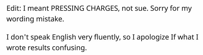 She told OP that she was a horrible person for pressing charges against someone who thought they were doing the right thing. Some of OP's friends also think she's in the wrong here. Read OP's original post below before casting judgment: