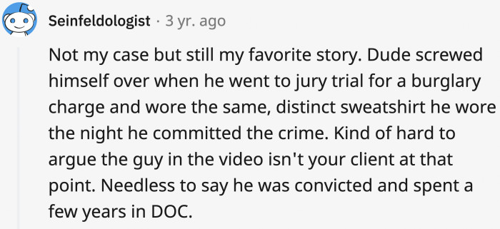 3. Someone said maybe it was his only good shirt, or maybe it was his lucky one