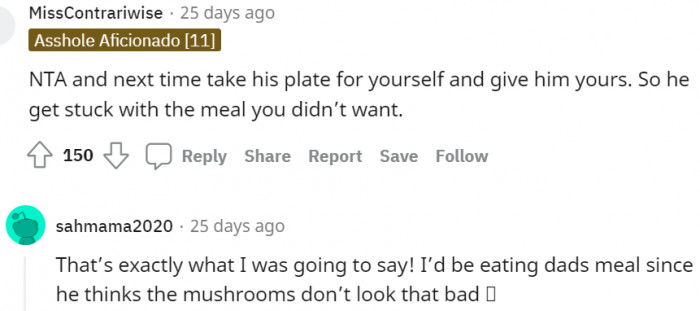 13. Next time, take his plate for yourself and give him yours