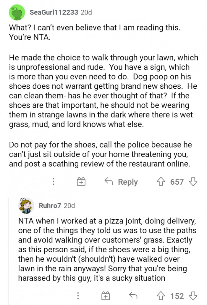 #8 If his shoes were that important, he shouldn't have stepped on other people's lawns in the first place.