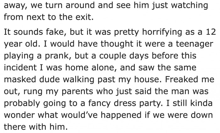Since this kid is an overthinker, both children were saved from what could have been a dangerous situation.