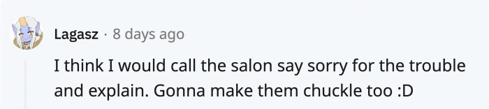 They were among the most understanding staff and deserve a laugh too