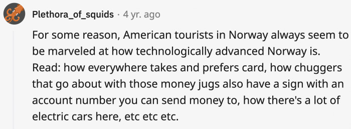 Americans love their fossil fuel, so they're in awe of carbon-free modes of transport