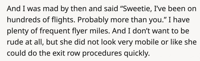 The lady was trying to gain an advantage over OP