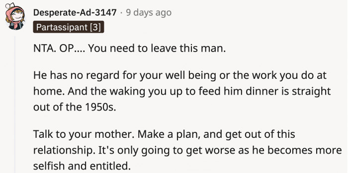 A lot of Redditors advised OP to leave her husband, but if it's too hard to think about that alone, OP can ask for help from her mom.