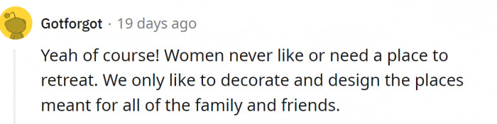 That's all that women actually want, according to most men...