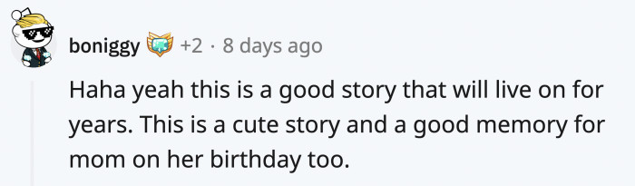 It does make for a good story that they can retell until their daughter is old enough to get annoyed with it