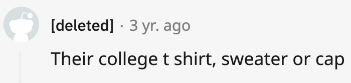 They are very proud of their alma mater and want to support them by buying all the official merchandise