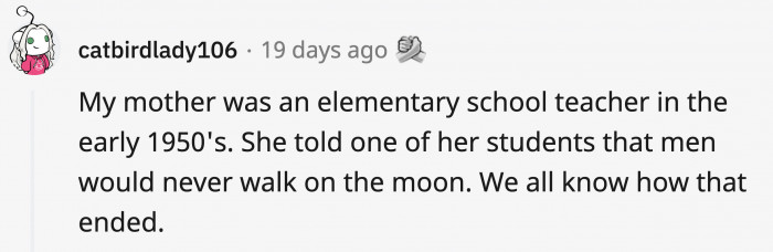 They must not have seen how technology could advance back then.