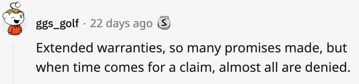 3. They always find a way to tell you how you broke your warranty, and, poor them, they want to help you so badly, but their hands are tied.