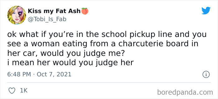 7. We won’t judge because we do the same thing...