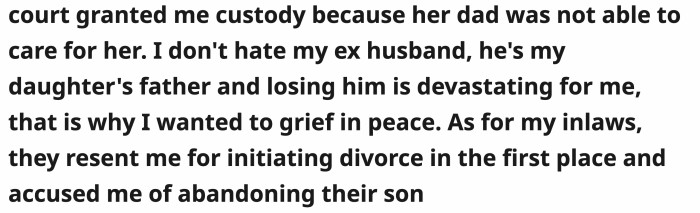 The daughter accused her of the divorce, and the in-laws blamed her for abandoning their son.